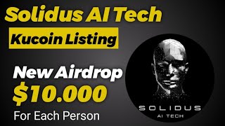 Solidus Ai Tech AITECH Airdrop  AITECH Coin Listing on Kucoin [upl. by Sewell]