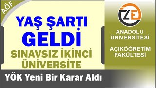 AÖF Sınavsız İkinci Üniversite Yaş Şartı Geldi  Hangi Bölümler  2024 2025 Kayıt Dönemi [upl. by Elrod]