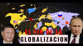 EL FIN DE LA GLOBALIZACIÓN  Y LA NUEVA ECONOMÍA MUNDIAL [upl. by Kery]