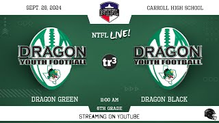 NTFL Youth Football  Dragon Green at Dragon Black 6th Grade9281100 ACarroll High School [upl. by Haleemaj]