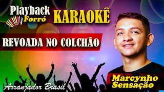 Playback Karaokê 🎤 REVOADA NO COLCHÃO  Marcynho Sensação [upl. by Gnap34]