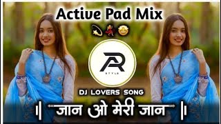 जानू ओ मेरी जान Dj Song  Jaan O Meri Jaan Hindi Dj Song Sambal Mix  AR STYLE [upl. by Reamy933]