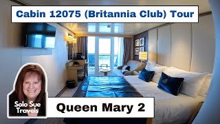 Queen Mary 2 Britannia Club Room 12075 Tour  QM2 Trans Atlantic  Solo Travel  precruise hotel [upl. by Airdnek350]