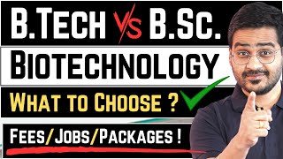 💥BTech or BSc Biotechnology BTech Biotech Vs BSc Biotech Career btech biotech bscbiotech [upl. by Frear427]