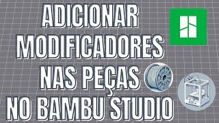 Como Usar um Modificador no Bambu Studio  Guia Completo [upl. by Devina]