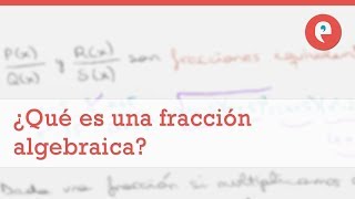 ¿Qué es una fracción algebraica [upl. by Salomie175]