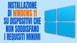 Installazione di Windows 11 su computer che non soddisfano i requisiti 2024 [upl. by Mcgruter]