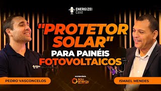 quotProtetor Solarquot para Painéis Fotovoltaicos  ENERGIZEI CAST 044 [upl. by Yeloc]