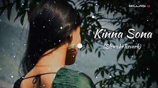 Kinna Sona  Slowed amp Reverb  Sunil Kamath amp Bhaag Johnny amp Kunal Khemu  By SahileStatus [upl. by Angelico]