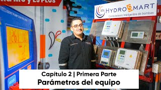 Tutorial Hydrosmart  Cap 2  Parte 1 Parámetros del equipo 001 al 007 [upl. by Iridissa490]