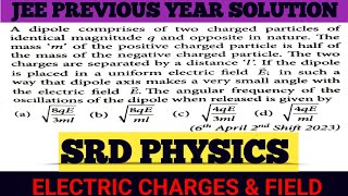 A dipole comprises of two charged particles of identical magnitude and opposite in  JEE 2023 [upl. by Arabel]