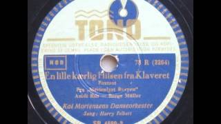 En lille kærlig Hilsen fra Klaveret Foxtrot  Kai Mortensen Harry Felbert 1948 [upl. by Geer]