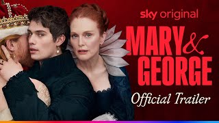 Mary amp George  Official Trailer  Sky [upl. by Waddell]