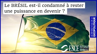 Le BRÉSIL estil condamné à rester une puissance en devenir [upl. by Simonsen82]