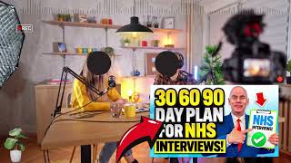 How to Prepare for an NHS Interview  30 60 amp 90 NHS INTERVIEWS PLAN SCHEDULE [upl. by Novak]