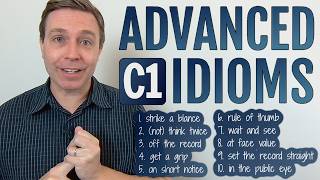 Advanced C1 Idioms to Strengthen Your Vocabulary [upl. by Hummel]