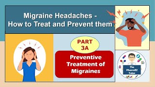 Migraine Prevention  Part 3A Medications Pharmacology For Pharmacy students and pharmacists [upl. by Doowle]