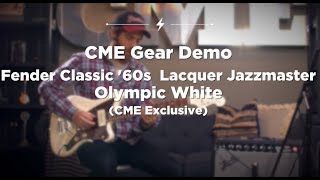 Fender Classic 60s Jazzmaster Olympic White CME Exclusive  CME Gear Demo  Shelby Pollard [upl. by Ilyah]