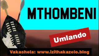 Umlando wakwa Mthombeni imvelaphi yabo [upl. by Cleo]