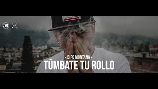 Bipo Montana  Tùmbate Tu Rollo [upl. by Jacobsohn]