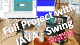 Full project with Java swing part 3 [upl. by Doi]