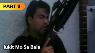 Iukit Mo Sa Bala FULL MOVIE Part 8  Bong Revilla Gabby Concepcion [upl. by Walker213]