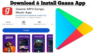 How to Download and Install Gaana App on Android  Quick Guide [upl. by Labotsirhc452]