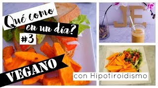 Que como en un día con hipotiroidismo 3 VEGANO  Julieta Jareda [upl. by Nnairahs]