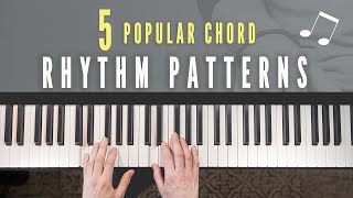 5 MUST KNOW Piano Chord Rhythm Patterns For Beginners [upl. by Fulton]