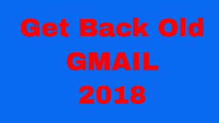 How to Get back old Gmail 2018 [upl. by Yraccaz381]