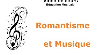 quotRomantisme et Musiquequot  capsule vidéo éducation musicale  classe inversée [upl. by Akehs]