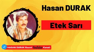 Hasan DURAK  01 Etek Sarı  ETEK SARI © ÖZDEMİR PLAK [upl. by Rachelle576]