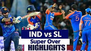 Super Over Highlights IND vs SL India vs Sri Lanka 3rd T20 Highlights  IND vs SL Highlights [upl. by Haymo]