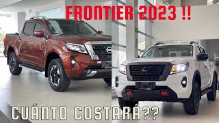 🗣😱Ya hay lista de Precios de Frontier y NP300 2️⃣0️⃣2️⃣3️⃣ aquí te cuento todo‼️ [upl. by Cuthburt]