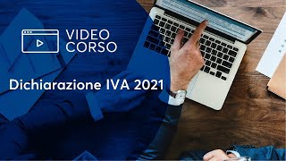 Dichiarazione IVA 2021 [upl. by Kaehpos]