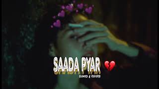 Saada Pyar  AP Dhillon  Slowed amp Reverb  New Punjabi Song 2023  Mariis Creation Hub  LOFI [upl. by Trueblood]