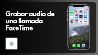 Cómo grabar audio de una llamada FaceTime en iPhone [upl. by Nilrak291]