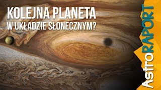 Kolejna planeta w układzie słonecznym  AstroRaport [upl. by Alenoel]