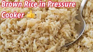 How to cook Brown Rice Perfectly in Pressure Cooker  Brown Rice for Weight Loss  Brown Rice [upl. by Raybin]