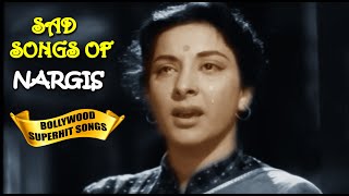 Nargis Dutt Top 20 SAD Songs Collection in Bollywood HD  Heart Touching Sad Songs  sadsongs [upl. by Mathilde]