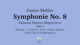 Gustav Mahler  Symphonie No 8  PART I  1 Hymnus Veni creator spiritus [upl. by Ecinhoj417]