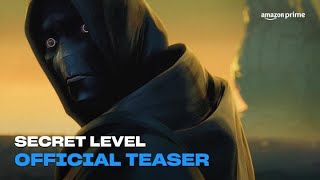 Secret Level  Official Teaser  Amazon Prime [upl. by Namlak]