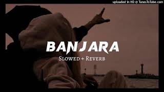 BanjaraSlowedReverbLyricsEkVillainBanjaraSlowedLyricalVideo128k [upl. by Neelon878]