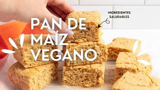 ¿Cómo hacer PAN DE MAÍZ VEGANO Receta saludable y deliciosa [upl. by Rennob668]