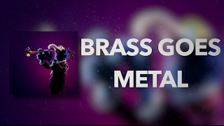 Brass Goes Metal jazz  prog [upl. by Poulter]