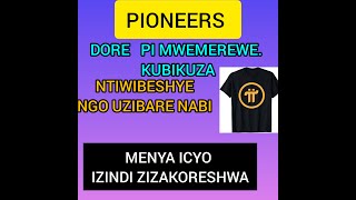 PI CORE TEAM YAGENEYE PIONNERS PI ZO BAZABIKUZA KURI OPEN MAINNET 122024 [upl. by Mooney]