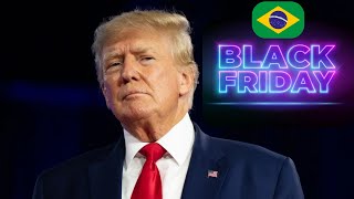 Trump Ganha e Afeta a Black Friday no Brasil [upl. by Cida53]