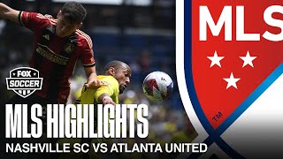 Nashville SC vs Atlanta United Highlights  MLS on FOX [upl. by Ariom]