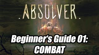 Absolver  Beginners Guide 01 Combat [upl. by Aylatan]