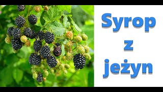 Syrop z jeżyn [upl. by Leinad759]